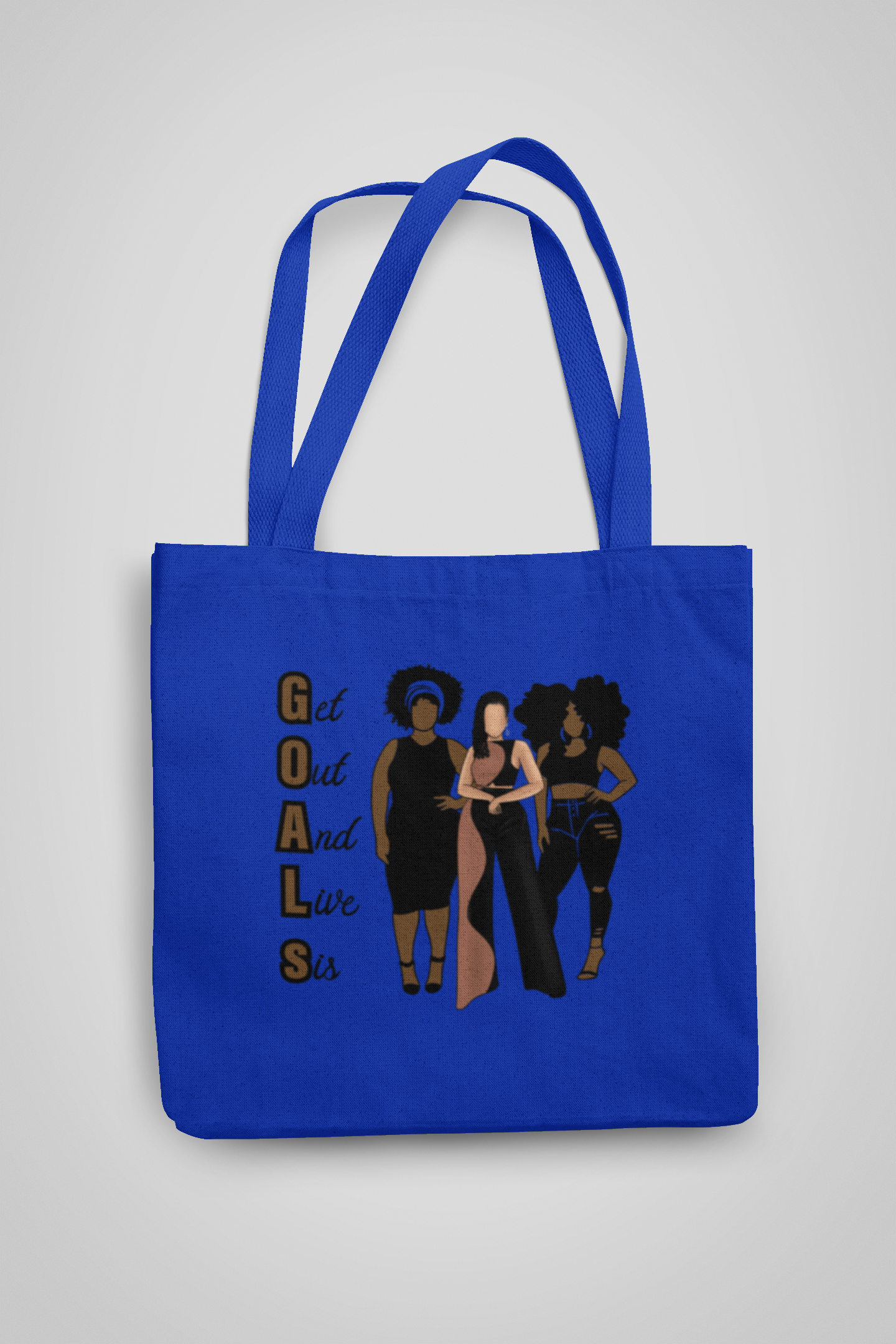 G.O.A.L.S (Get Out And Live Sis) Tote Bags