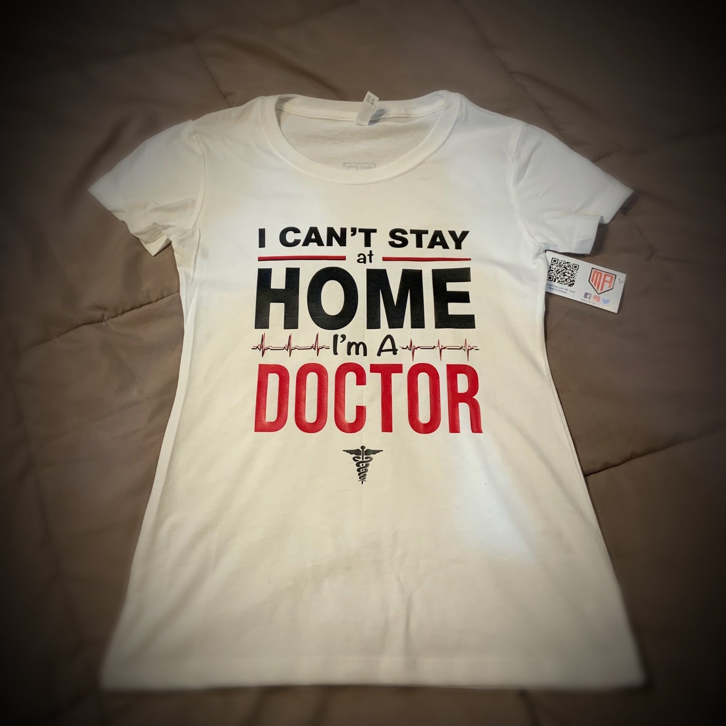 Profession - Doctor - I can't stay home. I'm a Doctor Shirt - 550strong