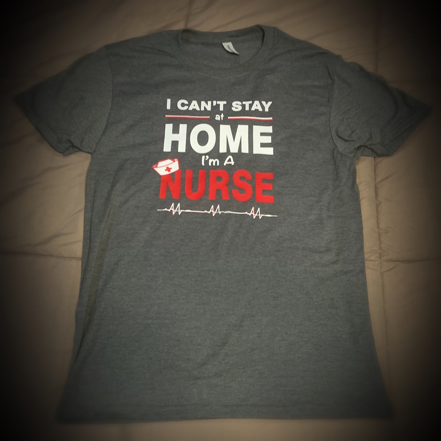 Profession - Nurse II - I can't stay home. I'm a Nurse Shirt