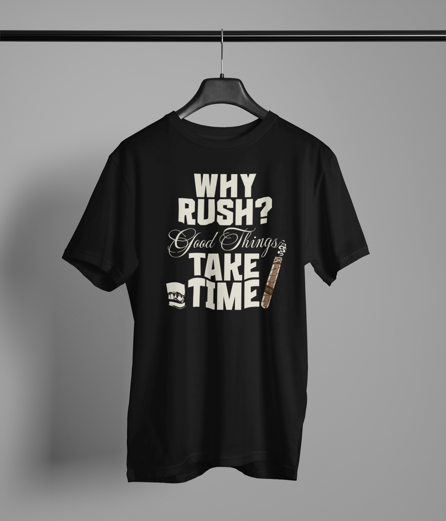 Why Rush - Cigar Life Shirt