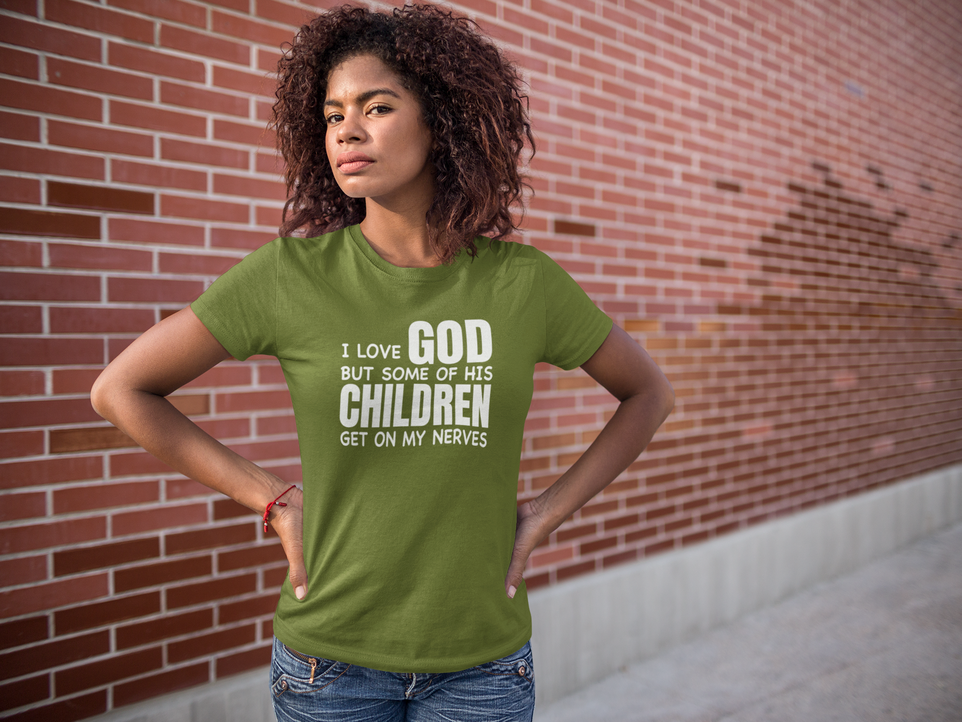 I Love God But His Children gets on my Nerves T-Shirt - 550strong