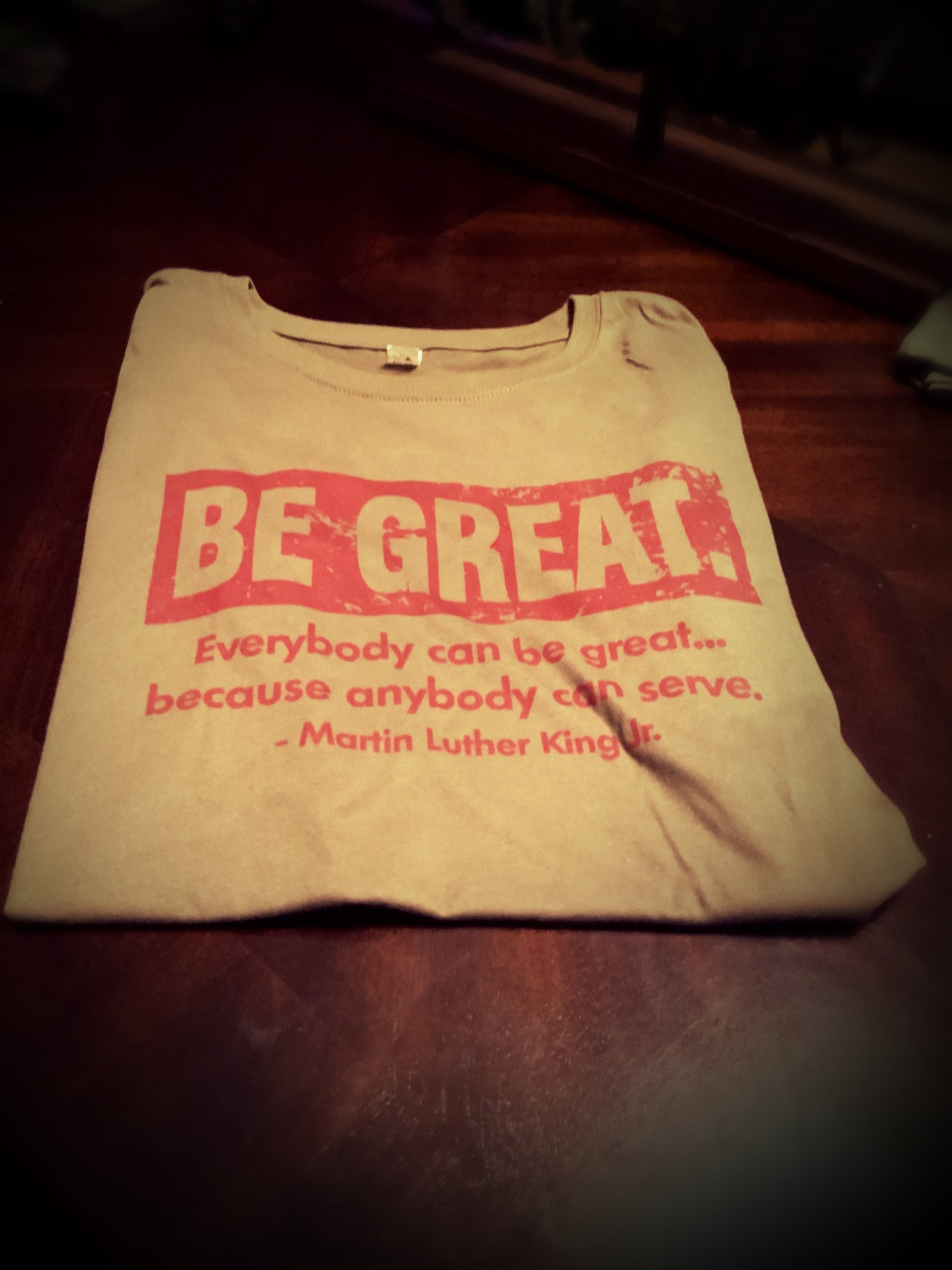 BH - MLK - Be Great. Black History Shirt - 550strong