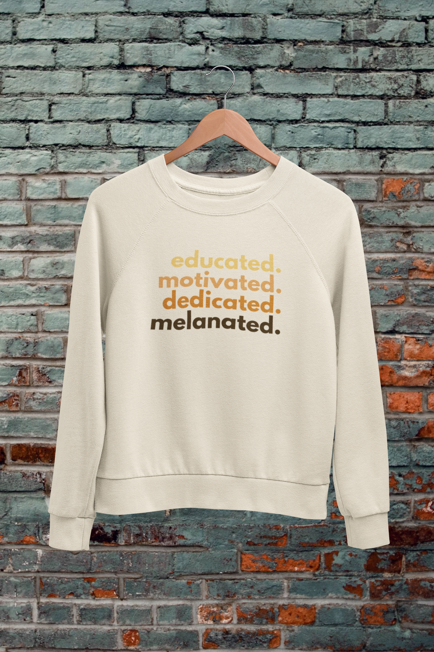 Educated, motivated, dedicated, Melanated - Sweatshirt - 550strong