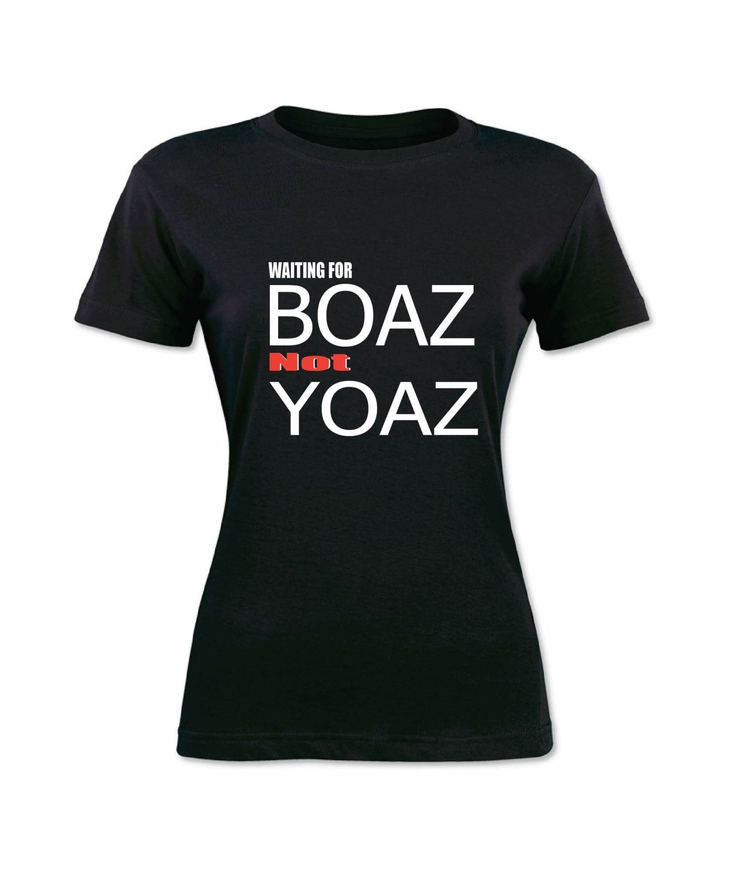 Women - Waiting on Boaz not Yoaz - 550strong