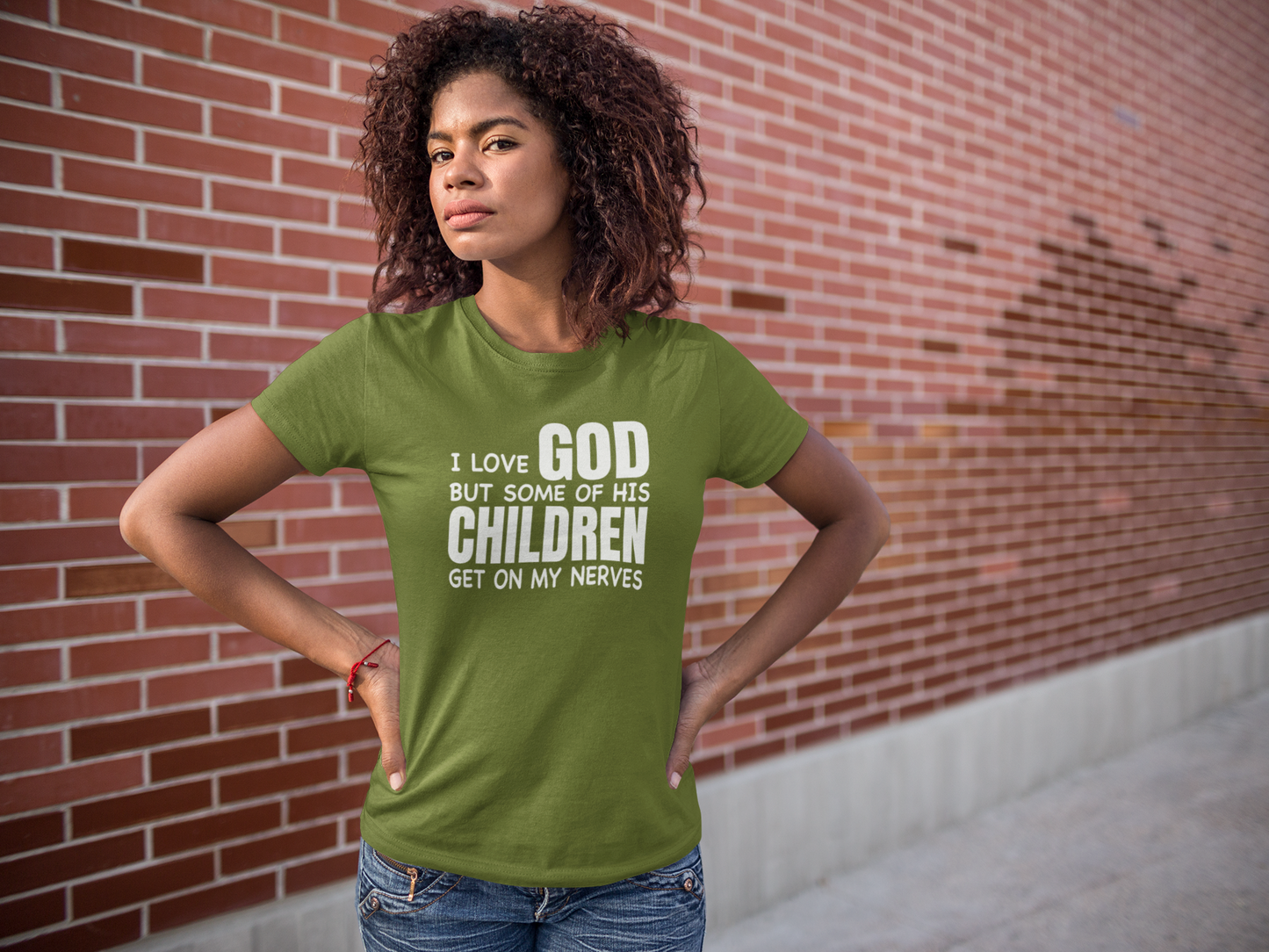 I Love God But His Children gets on my Nerves T-Shirt