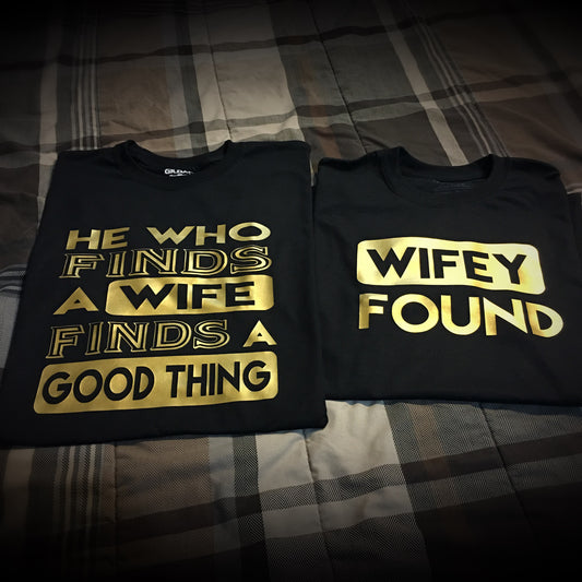 Family - He Who Finds A Wife/Wifey Found T-Shirt - Black/Gold Graphics Edition - 550strong