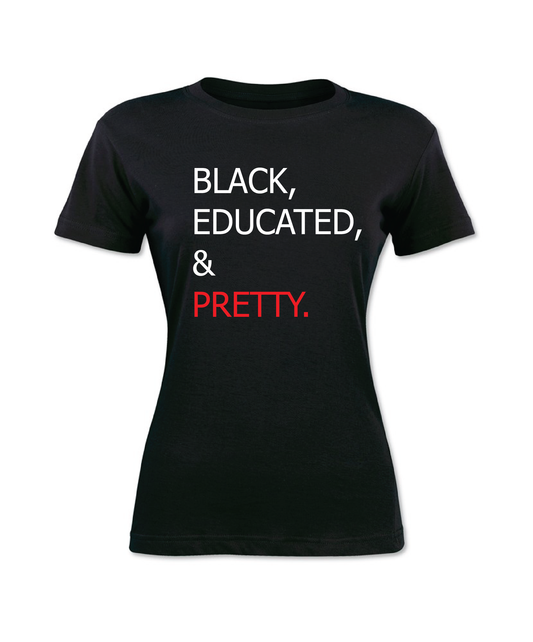 BLM - Black Educated and Pretty II T-Shirt - 550strong