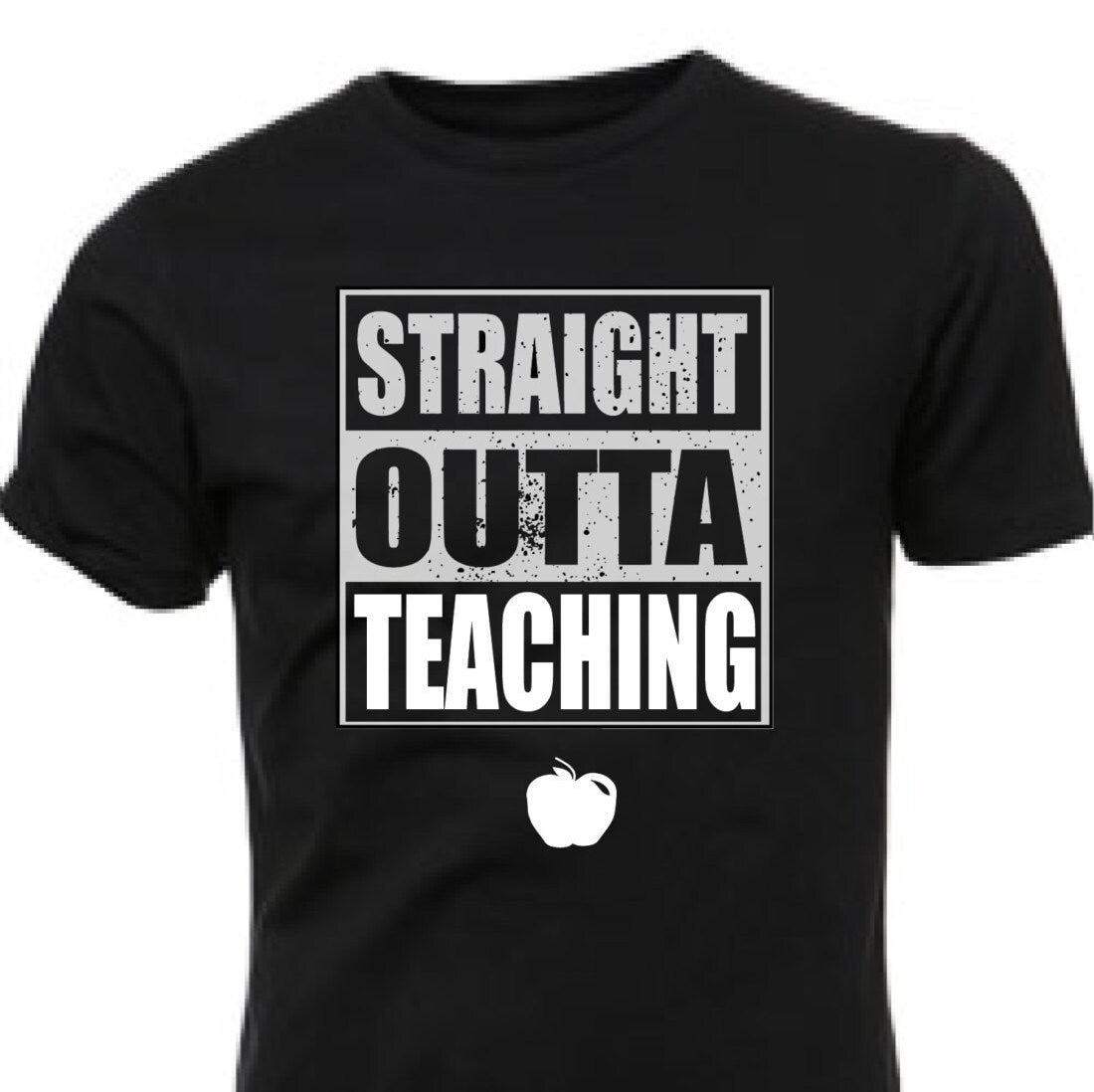 Straight Outta Teaching - Red Edition - For our Teachers and other educators - 550strong