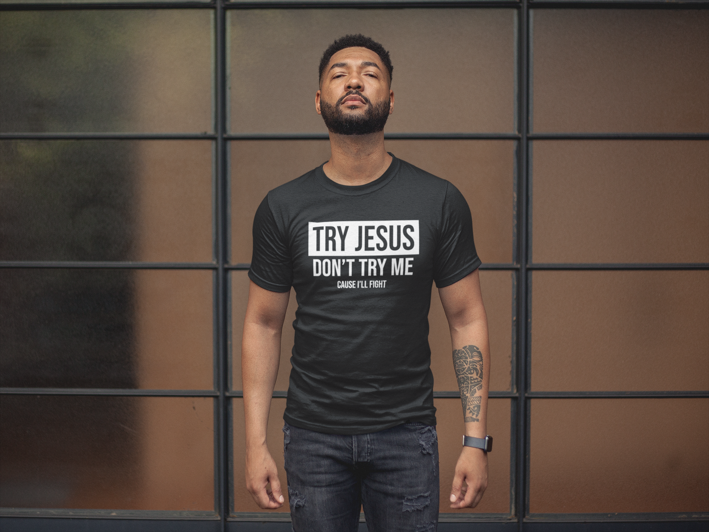 Try Jesus. Don't Try Me - Shirt