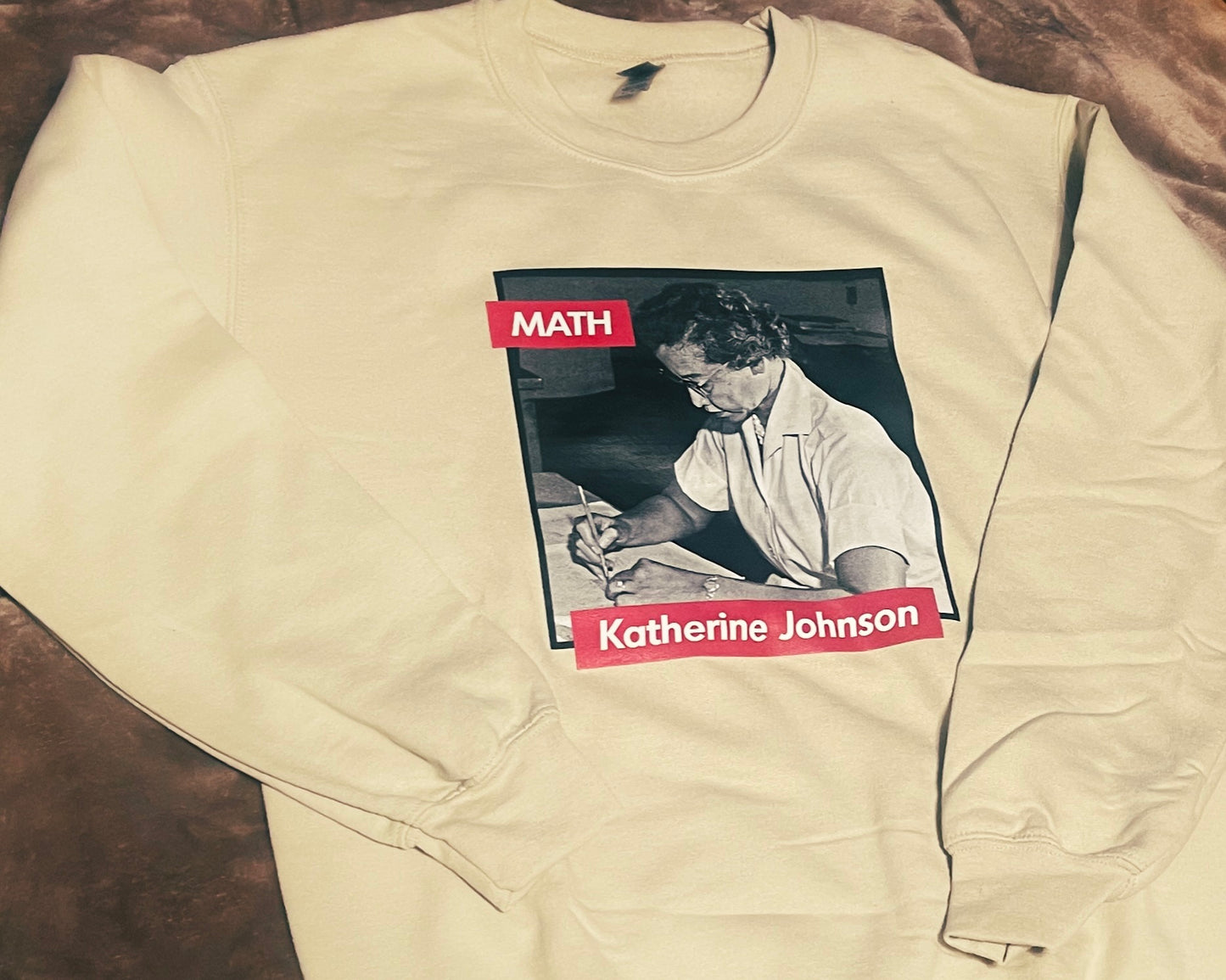 BH - Katherine Johnson - Math / Computer - Black History Sweatshirt