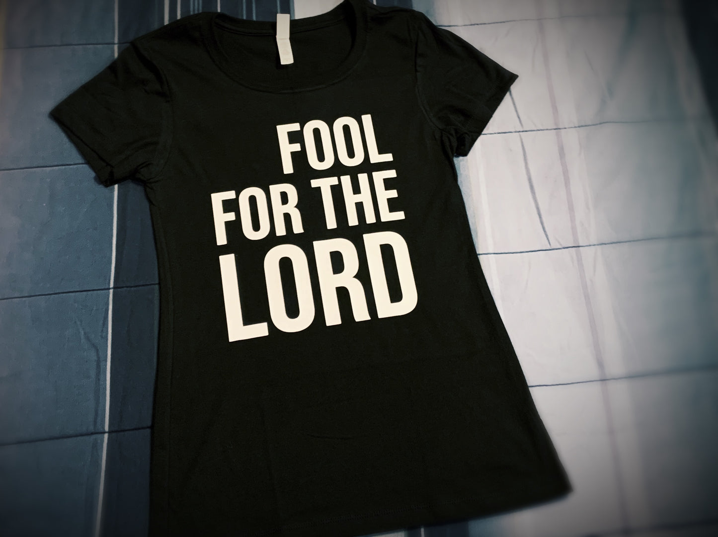 Fool for the Lord Shirt